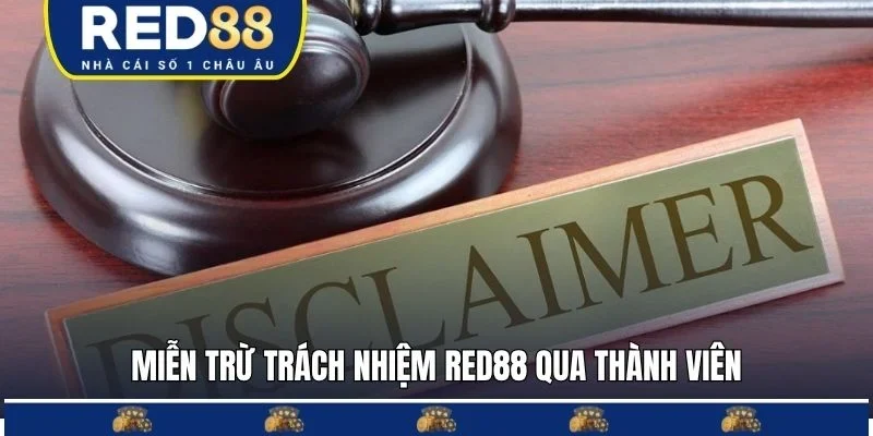 Chính sách miễn trừ trách nhiệm RED88 qua thành viên